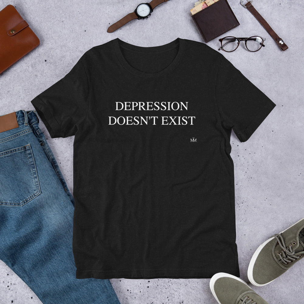 Depression doesnt exist B