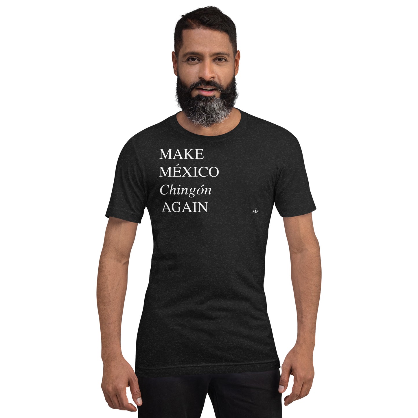 MAKE MEXICO Chingon AGAIN